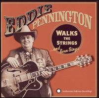 Walks the Strings and Even Sings von Eddie Pennington