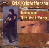 Repossessed/Third World Warrior von Kris Kristofferson