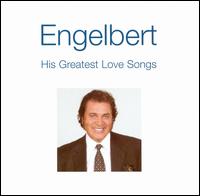 His Greatest Love Songs von Engelbert Humperdinck