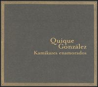Kamikazes Enamorados von Quique González
