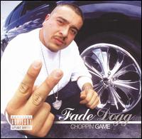 Choppin' Game von Fade Dogg
