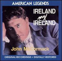 Ireland My Ireland von John McCormack