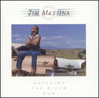 Watching the River Run von Jim Messina