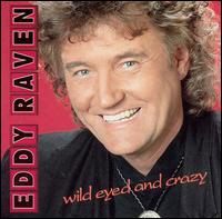 Wild Eyed and Crazy von Eddy Raven