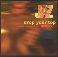 Drop Your Top von The Jaz