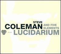 Lucidarium von Steve Coleman