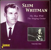 Man with the Singing Guitar, Vol. 1 von Slim Whitman