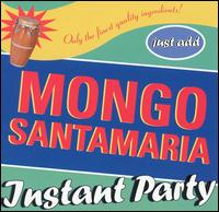 Instant Party von Mongo Santamaría