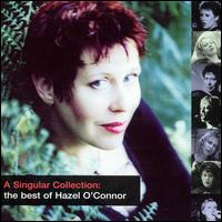 Singular Collection: The Best of Hazel O'Connor von Hazel O'Connor