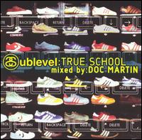 Sublevel: True School von Doc Martin