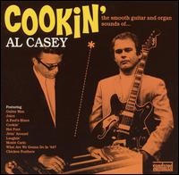 Cookin': The Smooth Guitar and Organ Sounds of Al Casey von Al Casey