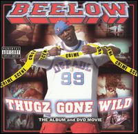 Beelow Presents... Thugz Gone Wild [CD & DVD] von Beelow