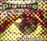 Dubhead von Pigface