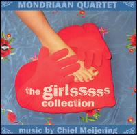 Girls Collection: Music by Chiel Meijering von Mondriaan Quartet