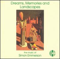 Dreams, Memories and Landscapes von Simon Emmerson