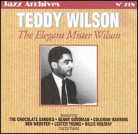 Elegant Mr. Wilson 1933/1945 von Teddy Wilson