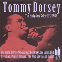 Early Jazz Sides: 1932-1937 von Tommy Dorsey