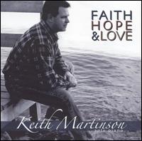 Faith Hope & Love von Keith Martinson