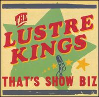 That's Showbiz von The Lustre Kings