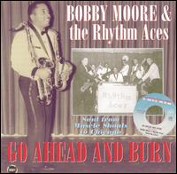 Go Ahead and Burn: Soul Music from the Shoals to Chicago von Bobby Moore