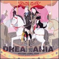 Dreamania: Dreams Come True Smooth Groove Collection von Dreams Come True