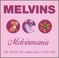 Melvinmania: The Best of the Atlantic Years 1993-1996 von Melvins
