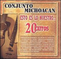 Esto Es Lo Nuestro: 20 Exitos von Conjunto Michoacan