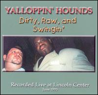 Dirty, Raw, And Swingin' von Yalloppin' Hounds