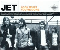 Look What You've Done von Jet