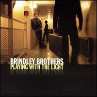 Playing With the Light von Brindley Brothers