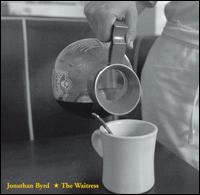 Waitress von Jonathan Byrd