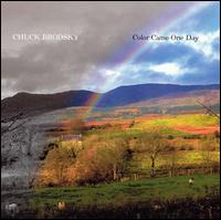 Color Came One Day von Chuck Brodsky