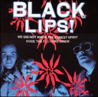 We Did Not Know the Forest Spirit Made the Flowers Grow von Black Lips