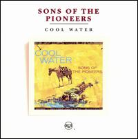 Cool Water von The Sons of the Pioneers