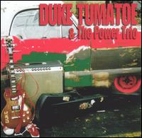 Duke Tumatoe & the Power Trio von Duke Tumatoe