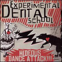 Hideous Dance Attack!!! von Experimental Dental School