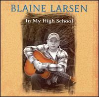 In My High School von Blaine Larsen