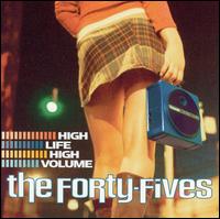 High Life High Volume von The Forty-Fives