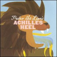 Achilles Heel von Pedro the Lion