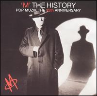History: Pop Muzik -- The 25th Anniversary von M