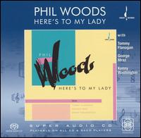 Here's to My Lady von Phil Woods
