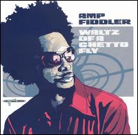 Waltz of a Ghetto Fly von Amp Fiddler