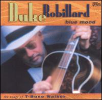 Blue Mood: The Songs of T-Bone Walker von Duke Robillard