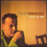 Talk to Me von Philipp Fankhauser