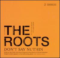 Don't Say Nuthin' [2 Tracks] von The Roots