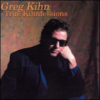 True Kihnfessions von Greg Kihn