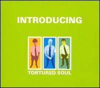 Introducing Tortured Soul von Tortured Soul