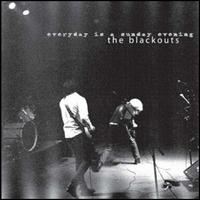 Everyday Is a Sunday Evening von The Blackouts