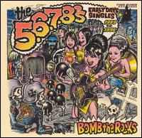 Bomb the Rocks: Early Days Singles 1989 von 5.6.7.8's