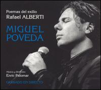 Poemas Del Exilio Rafael ALberti von Miguel Poveda
